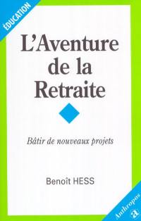 L'aventure de la retraite : bâtir de nouveaux projets