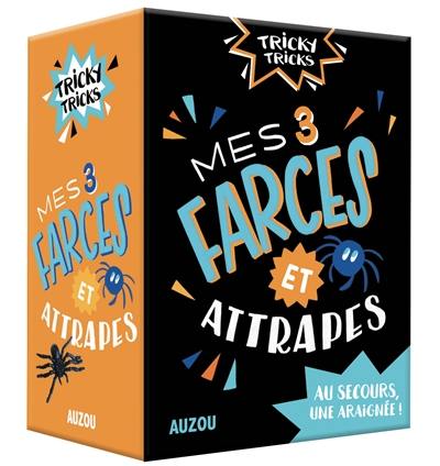 Mes 3 farces et attrapes : au secours, une araignée !