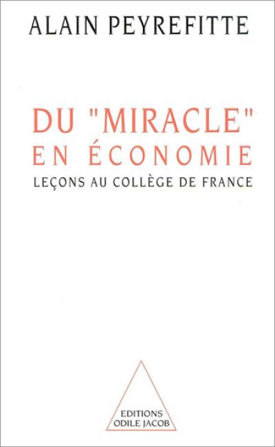 Du miracle économique : leçons au Collège de France