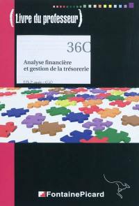 Analyse financière et gestion de la trésorerie, BTS 2e année comptabilité et gestion des organiastions : livre du professeur