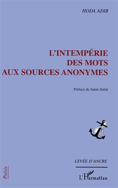 L'intempérie des mots aux sources anonymes