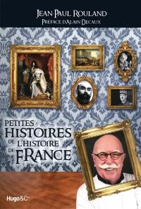 Petites histoires de l'histoire de France