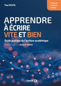 Apprendre à écrire vite et bien : guide pratique de l'écriture académique