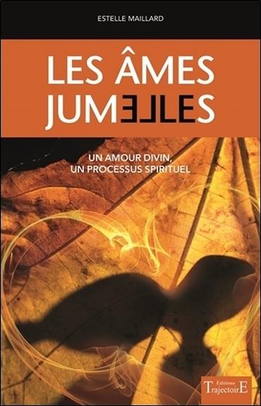 Les âmes jumelles : un amour divin, un processus spirituel