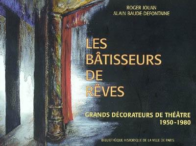 Les bâtisseurs de rêves : grands décorateurs de théâtre, 1950-1980 : exposition, Paris, bibliothèque historique de la Ville de Paris, 8 avril-7 juin 2003