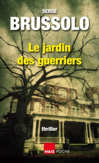 Agence 13 : les paradis inhabitables. Le jardin des guerriers : thriller