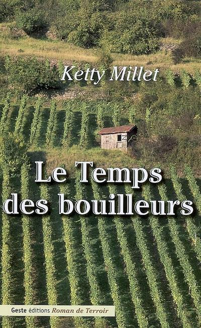 Le temps des bouilleurs