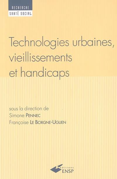 Technologies urbaines, vieillissements et handicaps