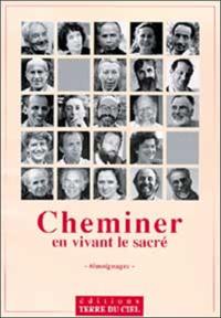 Cheminer en vivant le sacré : témoignages