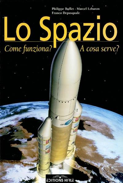 Lo spazio : come funeiona ? A cosa serve ?