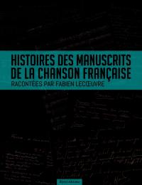 Histoires des manuscrits de la chanson française