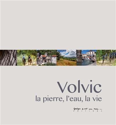 Volvic : la pierre, l'eau, la vie