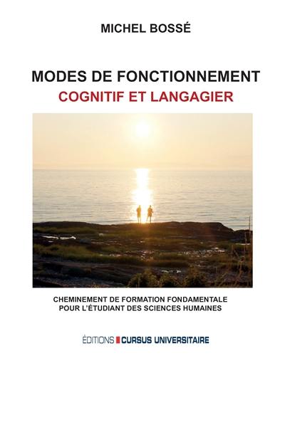 Mode de fonctionnement cognitif et langagier : Cheminement de formation fondamentale pour l'étudiant en sciences humaines