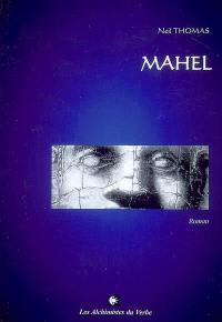 Des mots et des hommes. Vol. 1. Mahel