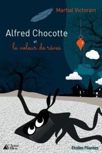 Alfred Chocotte et le voleur de rêves