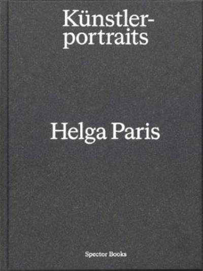 Helga Paris : Kunstlerportraits