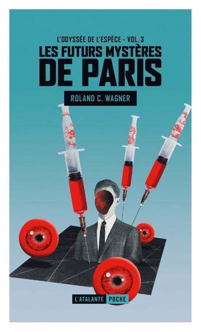 Les futurs mystères de Paris. Vol. 3. L'odyssée de l'espèce. Recristallisation