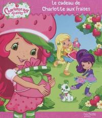 Le cadeau de Charlotte aux fraises