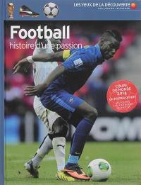 Football, histoire d'une passion