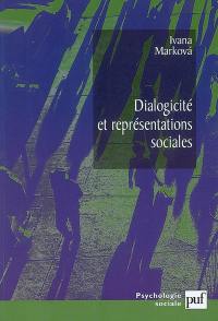 Dialogicité et représentations sociales : la dynamique de l'esprit