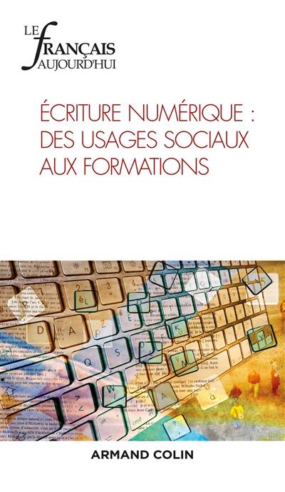 Français aujourd'hui (Le), n° 196. Ecriture numérique : des usages sociaux aux formations