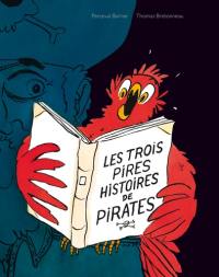 Les trois pires histoires de pirates