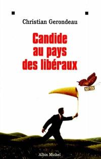 Candide au pays des libéraux