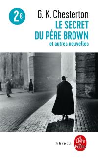 Le secret du père Brown : et autres nouvelles