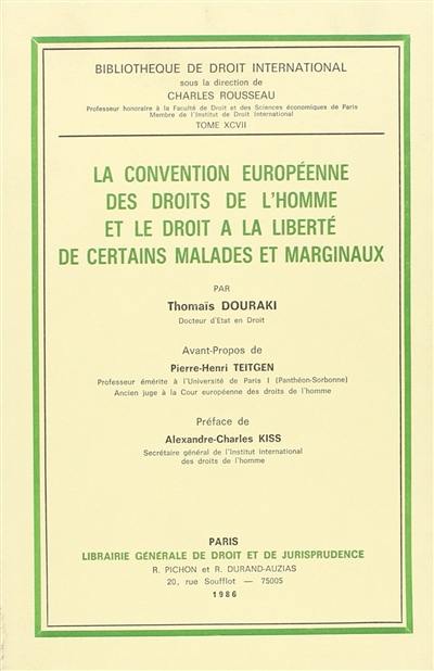 La Convention européenne des droits de l'homme et le droit à la liberté de certains malades et marginaux