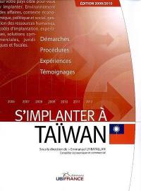 S'implanter à Taïwan : démarches, procédures, expériences, témoignages