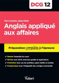 Anglais appliqué aux affaires, DCG 12 : préparation complète à l'épreuve