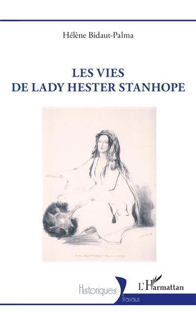 Les vies de Lady Hester Stanhope