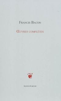 Oeuvres philosophiques, morales et politiques de François Bacon