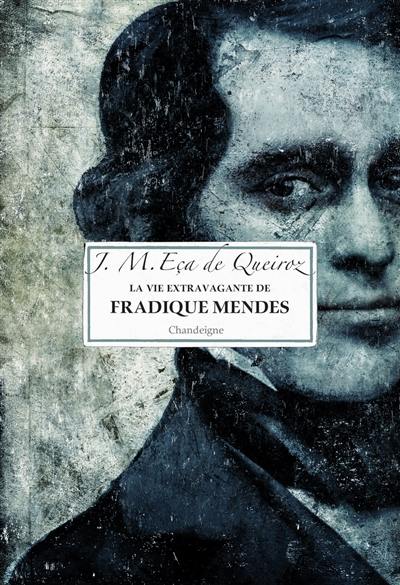 La vie extravagante de Fradique Mendes