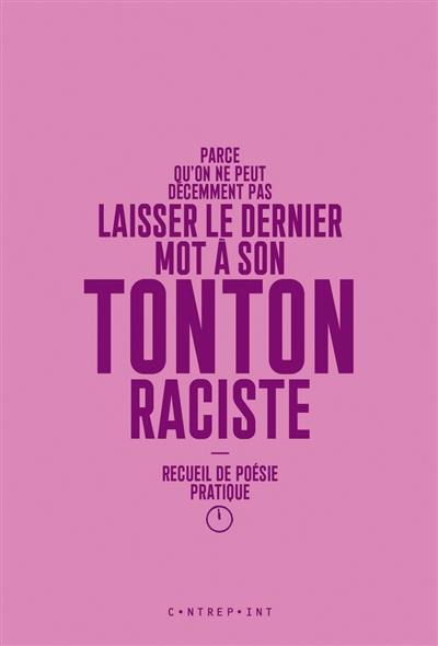 Parce qu'on ne peut décemment pas laisser le dernier mot à son tonton raciste