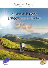 Au-delà de la mort, l'amour reste le plus fort