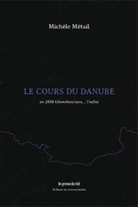 Le cours du Danube : en 2.888 kilomètres, vers l'infini