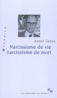 Narcissisme de vie, narcissisme de mort