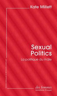 Sexual politics : la politique du mâle