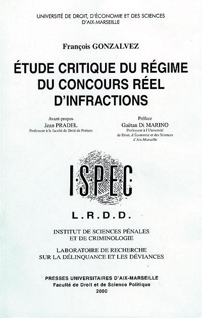 Etude critique du régime du concours réel d'infractions