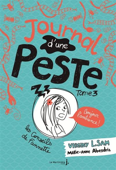 Journal d'une peste. Vol. 3. Bonjour l'ambiance !