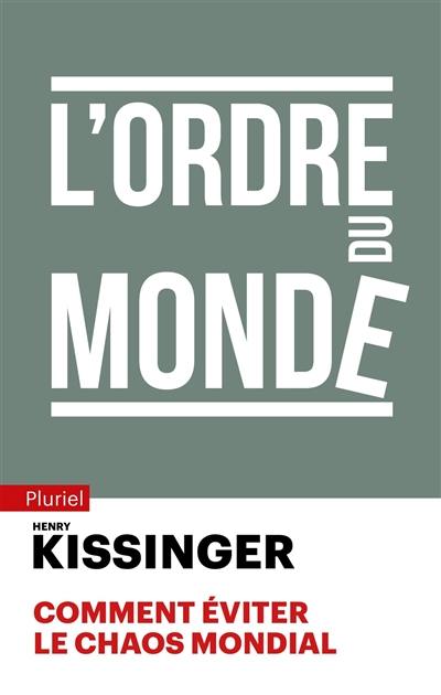 L'ordre du monde : comment éviter le chaos mondial