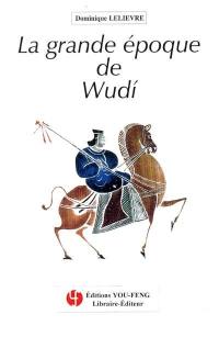 La grande époque de Wudi : une Chine en évolution (IIe-Ier av. J.-C.)