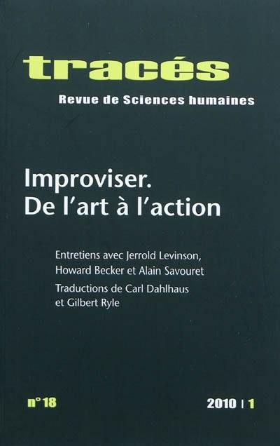 Tracés, n° 18. Improviser : de l'art à l'action