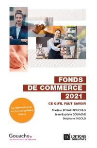 Fonds de commerce 2021 : ce qu'il faut savoir