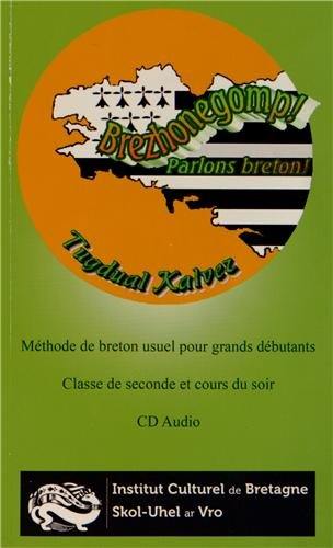 Brezhonegomp !. Classe de seconde et cours du soir. Parlons breton ! : méthode de breton usuel pour grands débutants. Classe de seconde et cours du soir