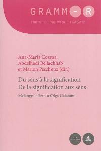 Du sens à la signification, de la signification aux sens : mélanges offerts à Olga Galatanu