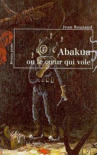 Abakua ou Le coeur qui vole