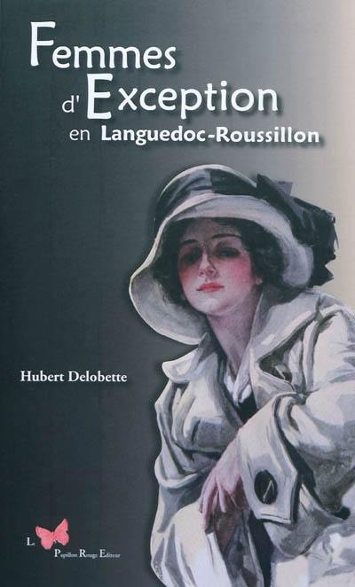 Femmes d'exception en Languedoc-Roussillon