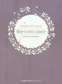 Baptiste l'idiot